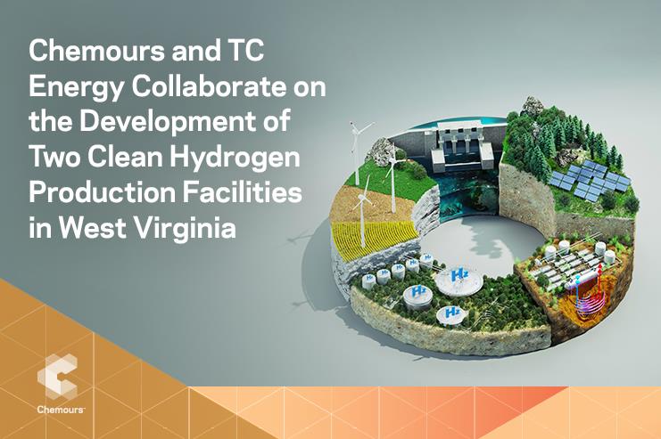Chemours and TC Energy Collaborate on the Development of Two Clean Hydrogen Production Facilities in West Virginia