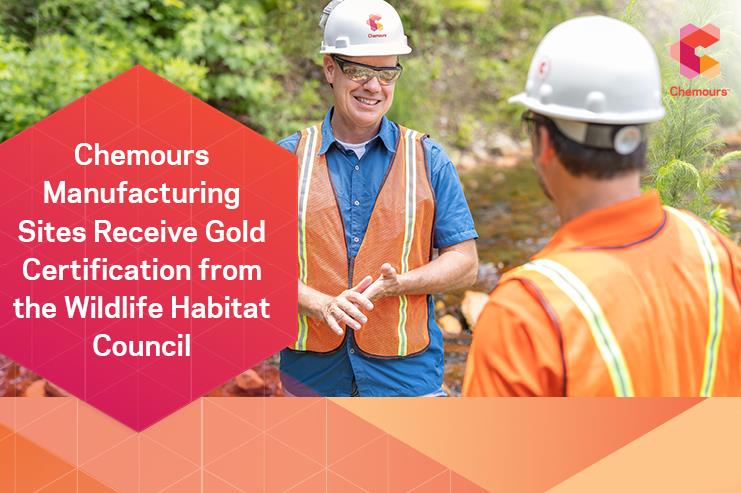 Chemours Manufacturing Sites Receive Gold Certification from the Wildlife Habitat Council